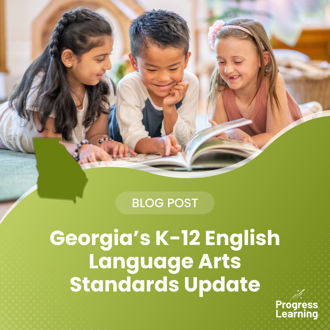 Georgia’s K-12 English Language Arts Standards Update: What Schools Need to Know